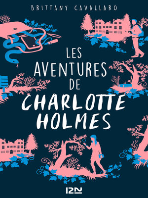 cover image of Les Aventures de Charlotte Holmes--tome 1